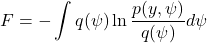 \[F = - \int q(\psi) \ln \frac{p(y, \psi)}{q(\psi)} d\psi\]